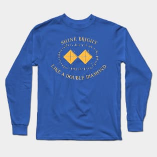 Shine bright like a double diamond Long Sleeve T-Shirt